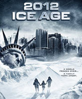 2012: Ice Age / 2012:  